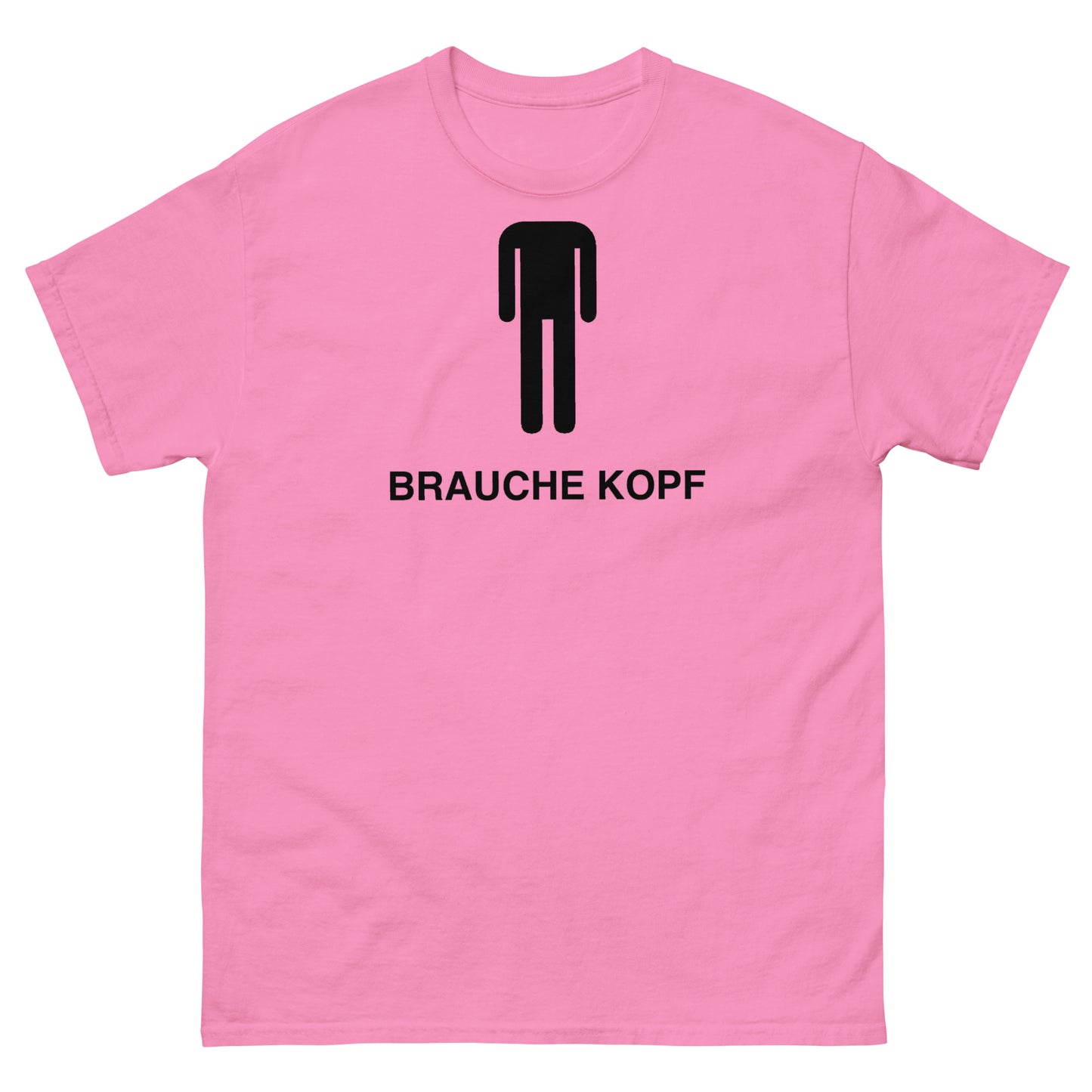 BRAUCHE KOPF T-SHIRT