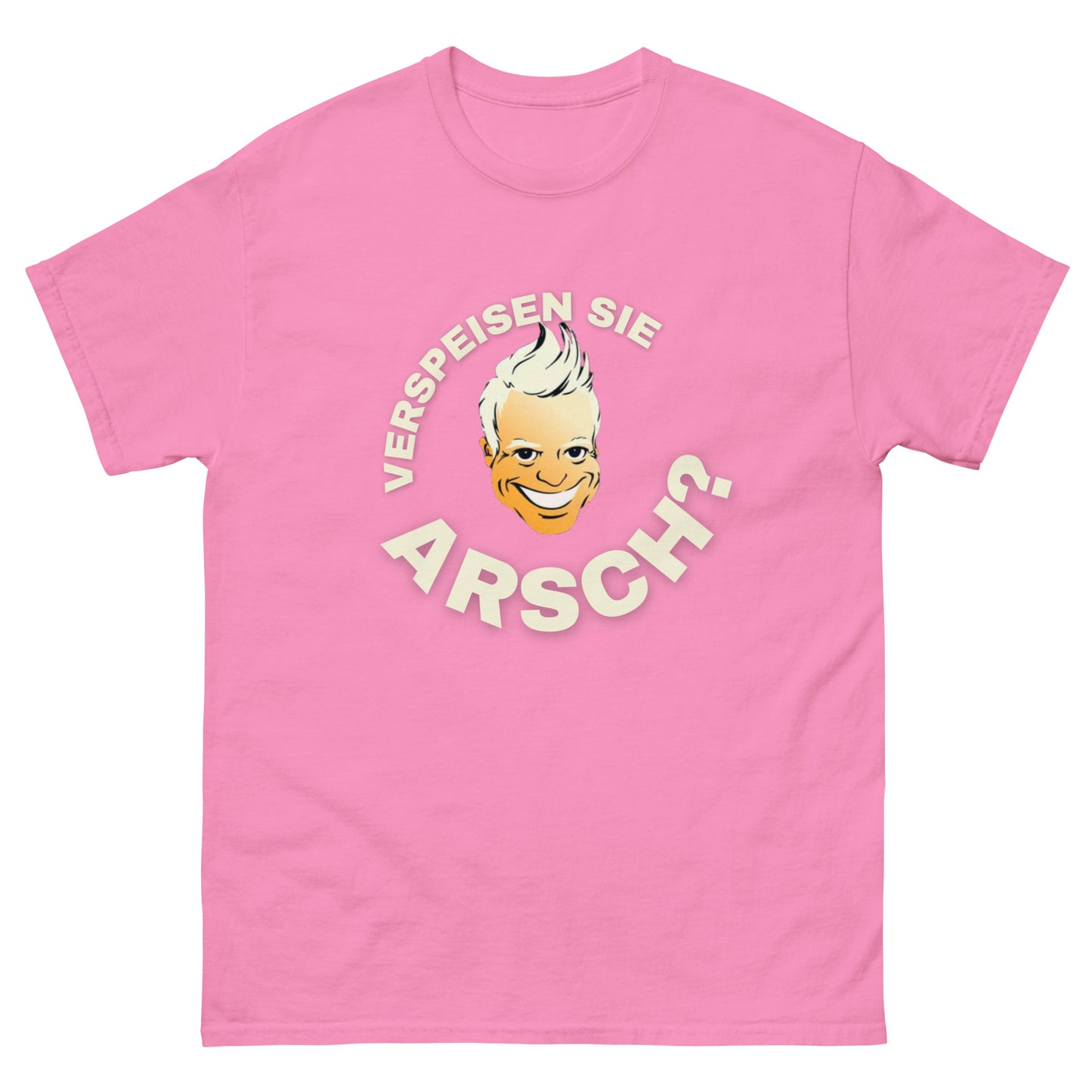 VERSPEIßEN SIE ARSCH T-SHIRT