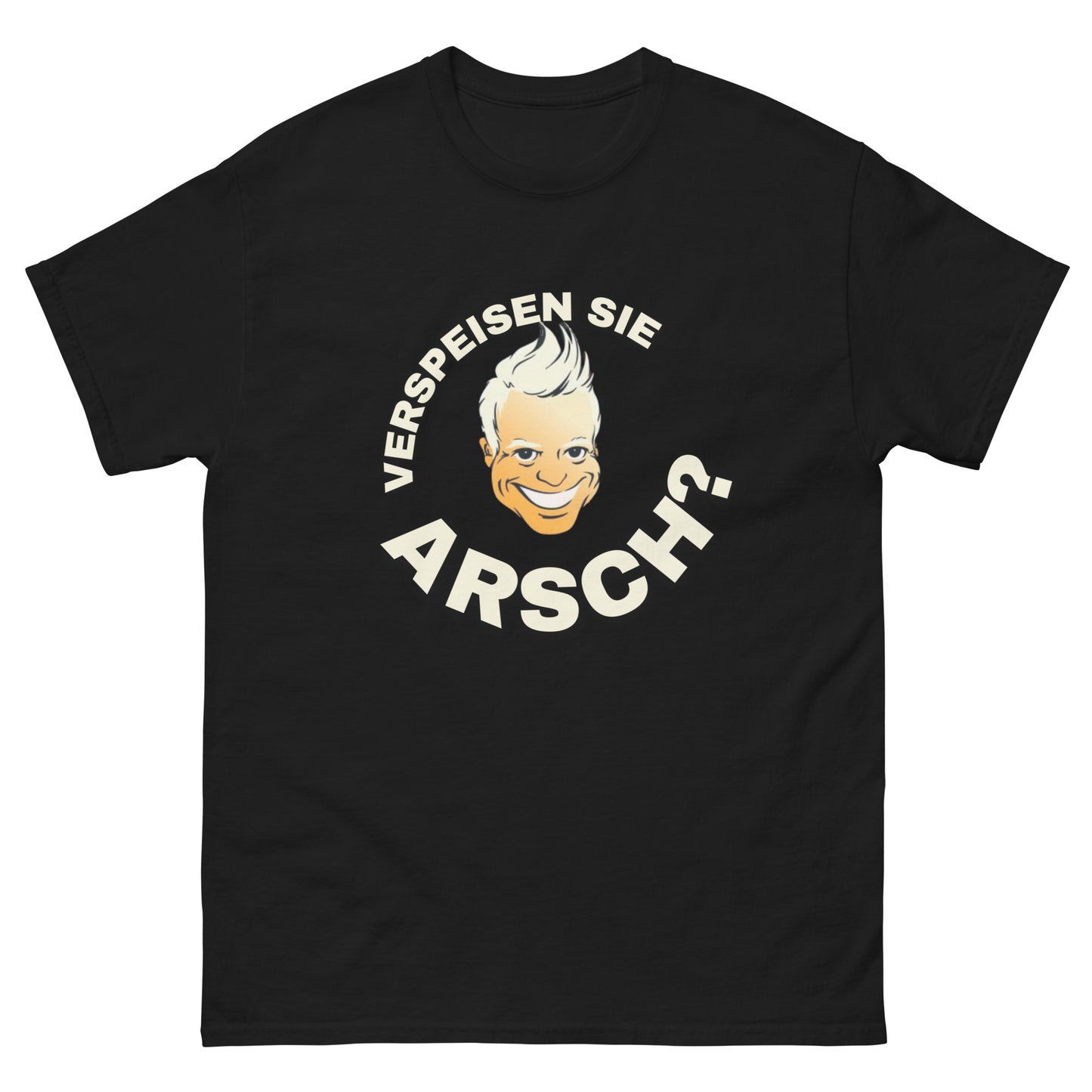 VERSPEIßEN SIE ARSCH T-SHIRT