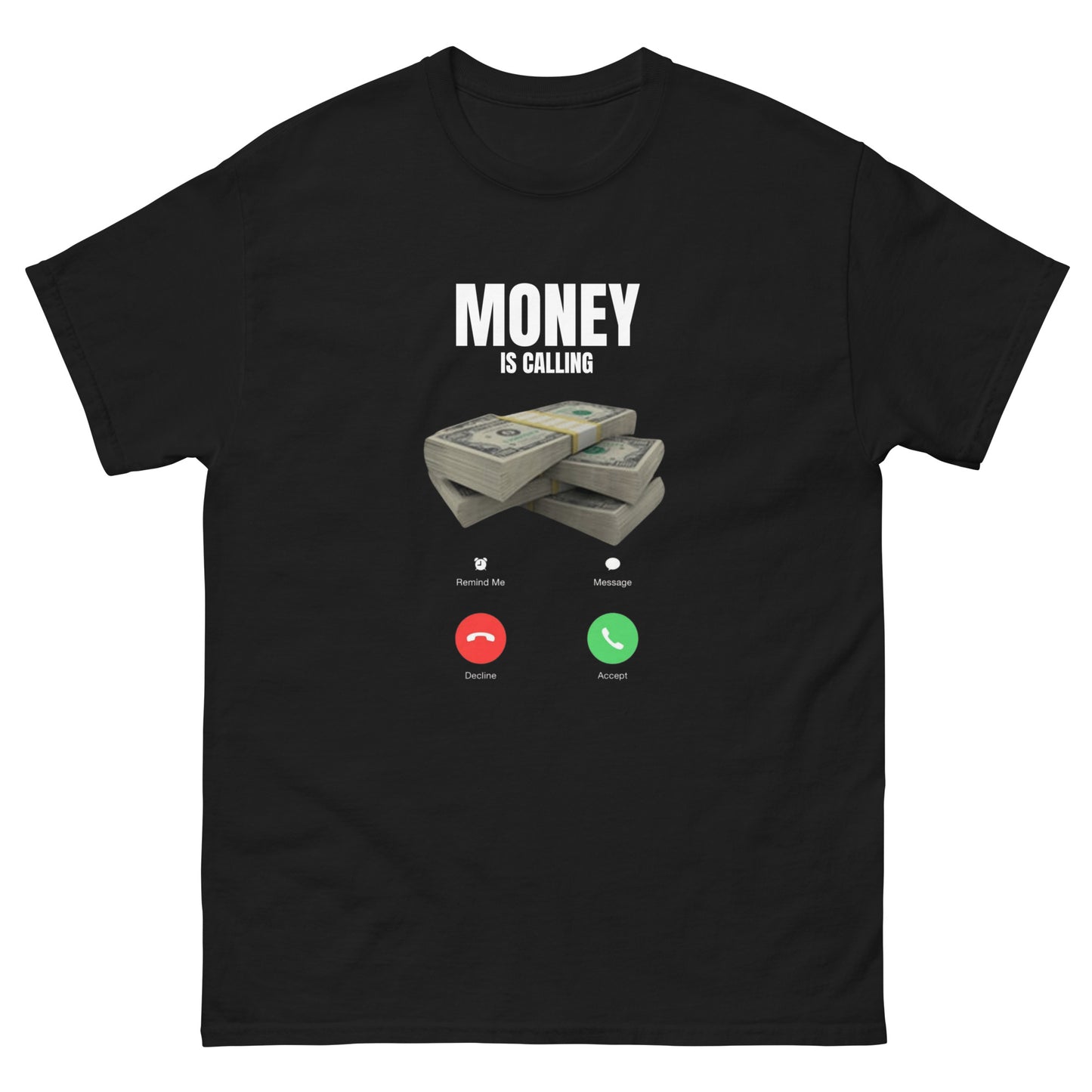 MONEY IS CALLING T-SHIRT