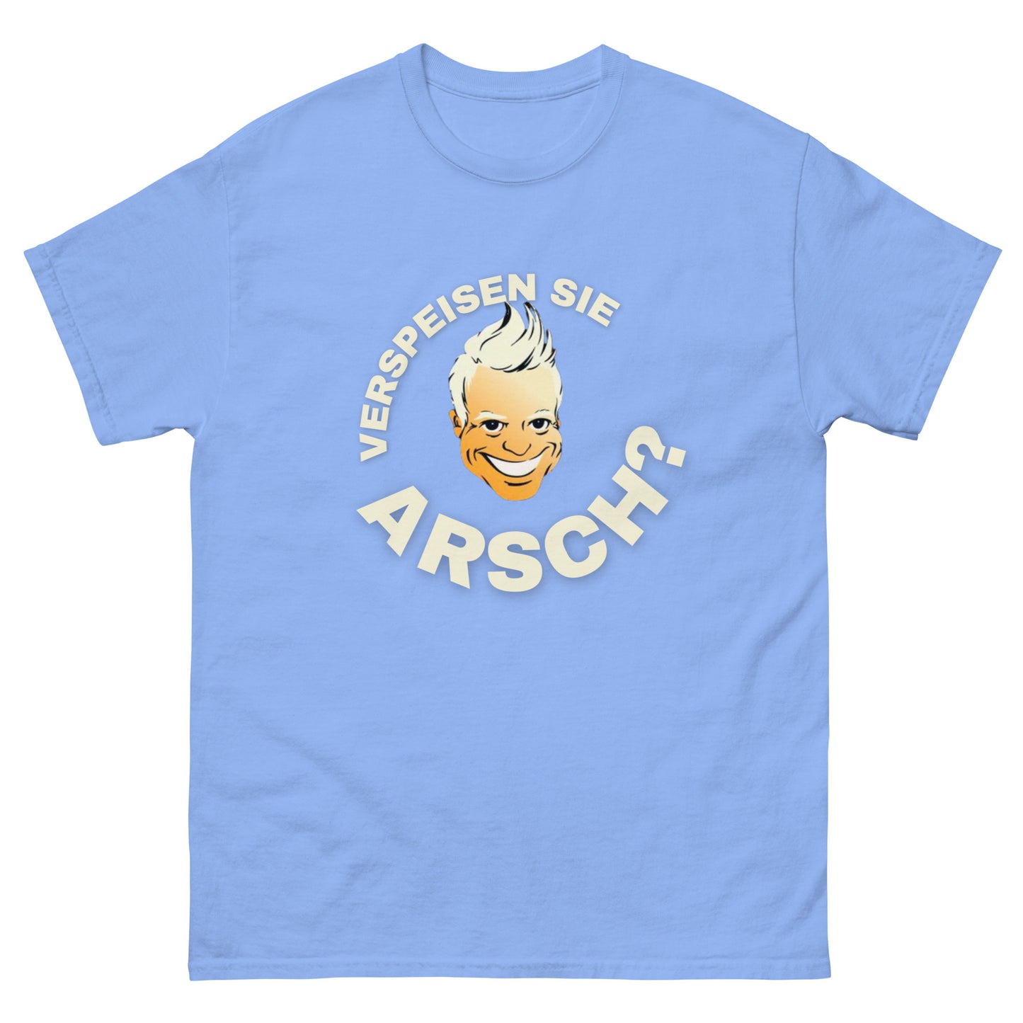 VERSPEIßEN SIE ARSCH T-SHIRT