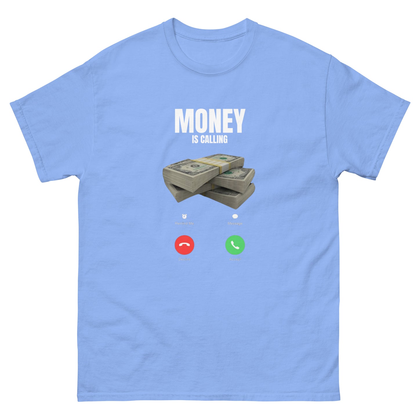 MONEY IS CALLING T-SHIRT