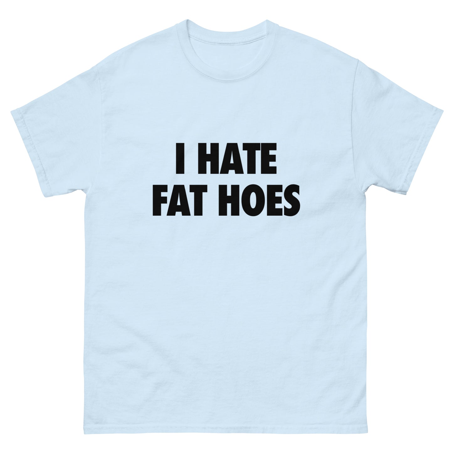 FAT HOES T-SHIRT