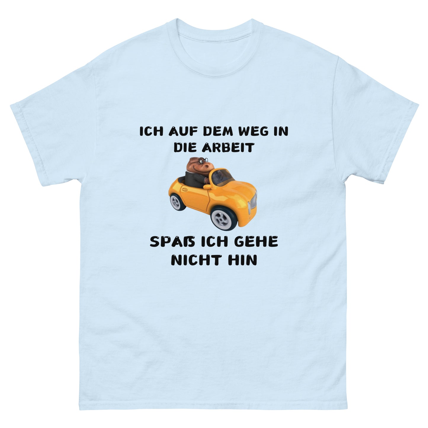 KEINE ARBEIT T-SHIRT