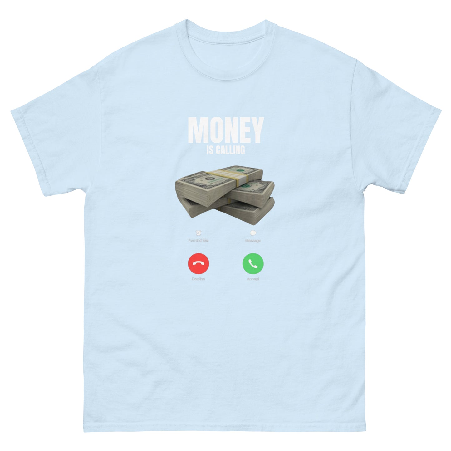 MONEY IS CALLING T-SHIRT