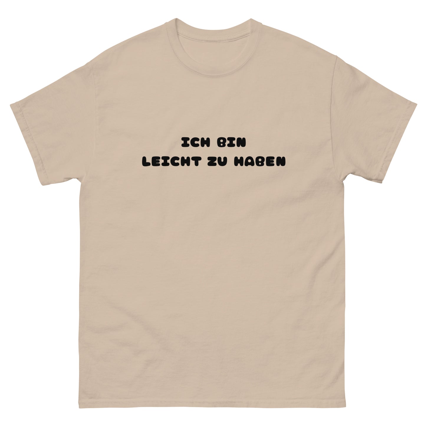 ICH BIN LEICHT ZUHABEN T-SHIRT