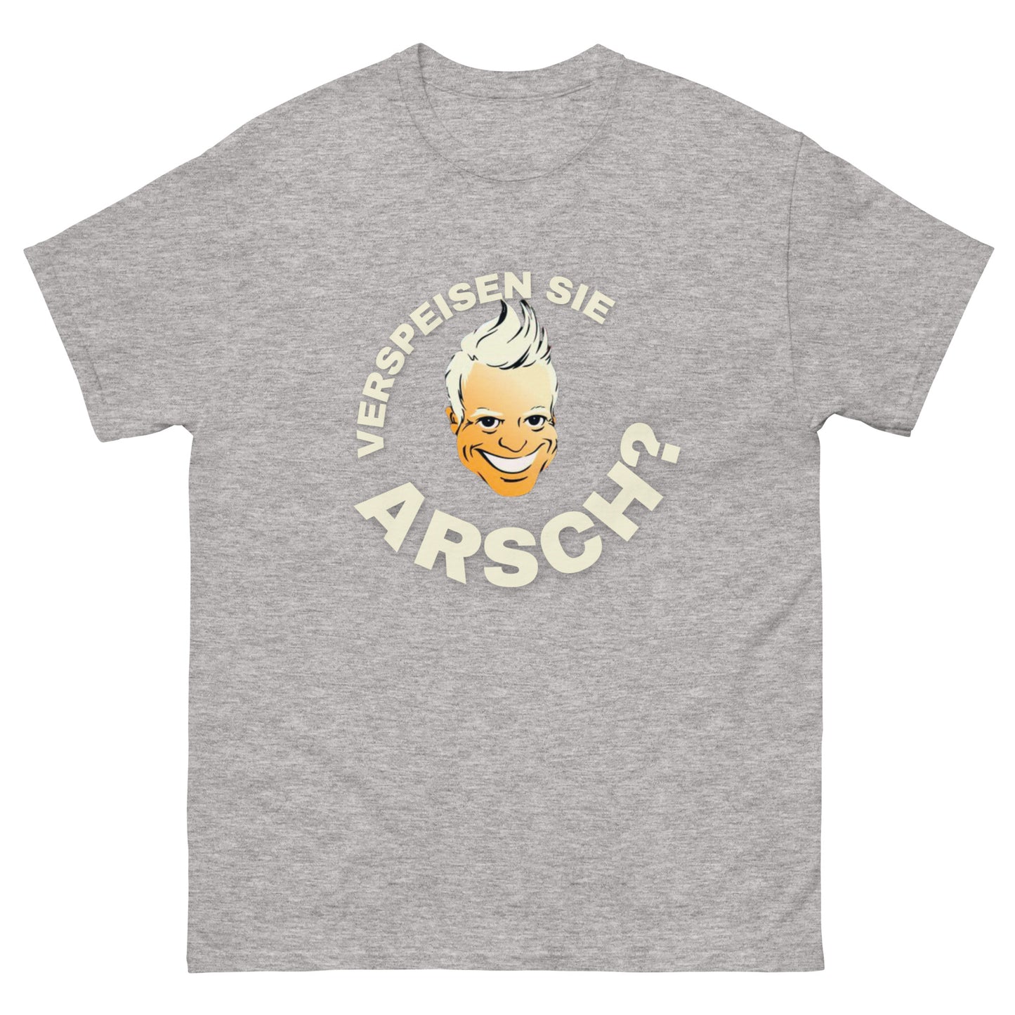 VERSPEIßEN SIE ARSCH T-SHIRT