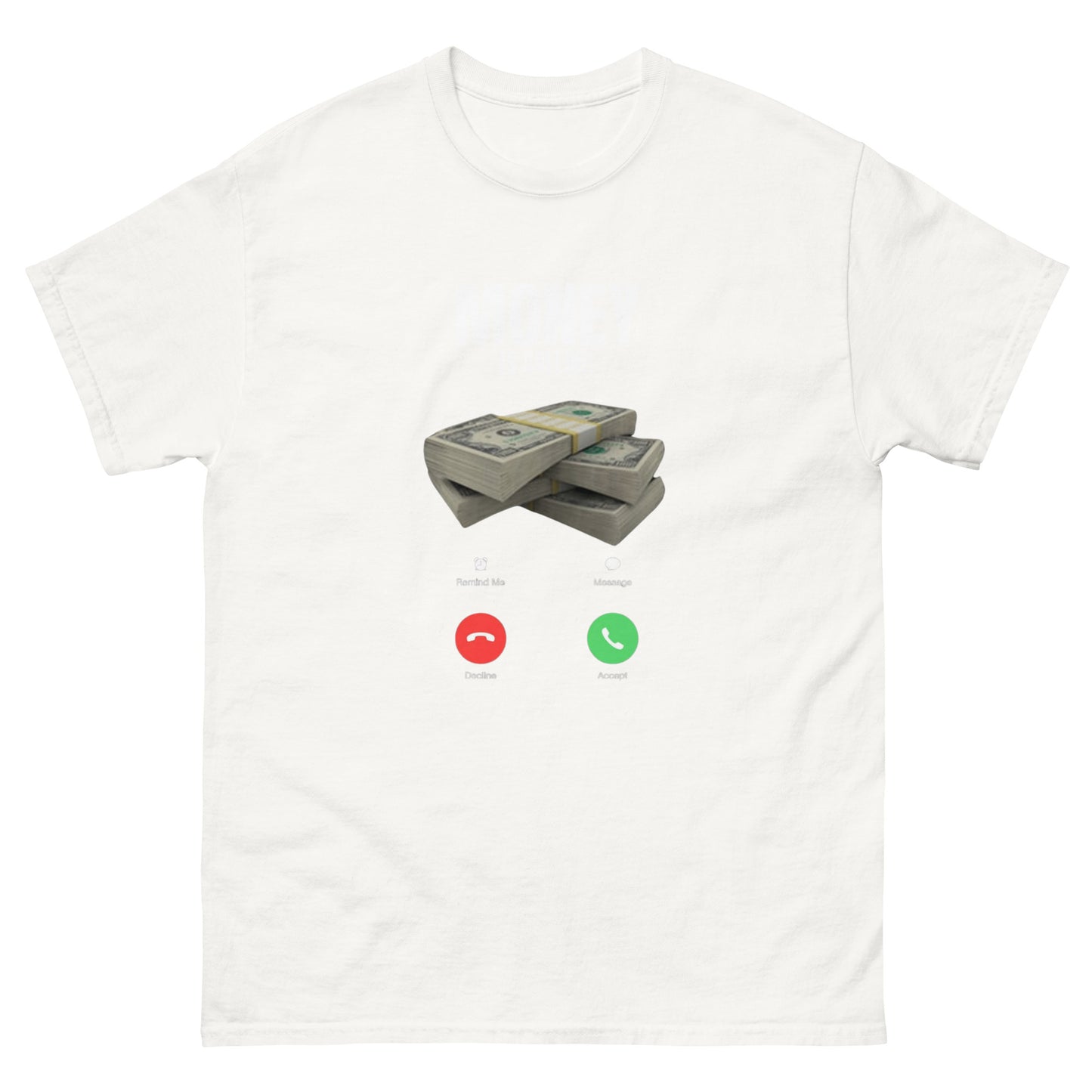 MONEY IS CALLING T-SHIRT